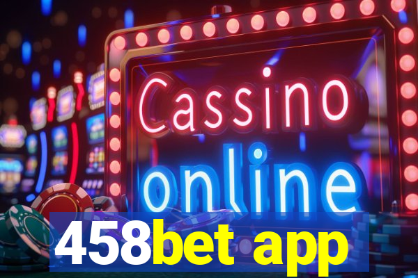 458bet app